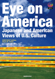 CD2枚付　日本人から見たアメリカ人の不思議な行動パターン Eye on America—Japanese and American Views of U.S. Culture