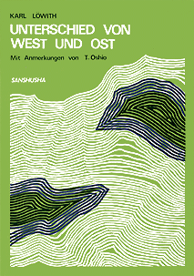 東と西の人間理解 Karl Löwith: Unterschied von West und Ost