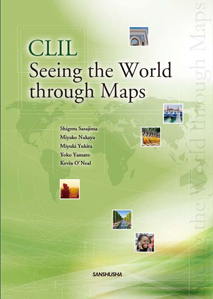 Clil 英語と地図で学ぶ世界事情 Clil Seeing The World Through Maps 英語 English 教科書 三修社 大学教科書