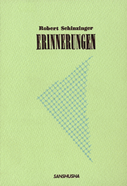 回想 Robert Schinzinger: Erinnerungen